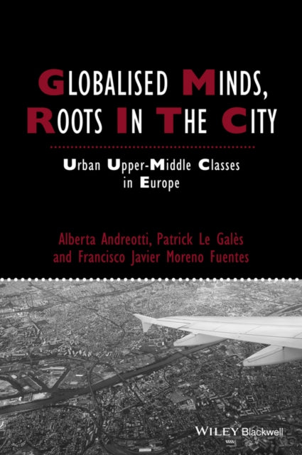 Globalised Minds Roots In The City Urb By Andreotti, Alberta