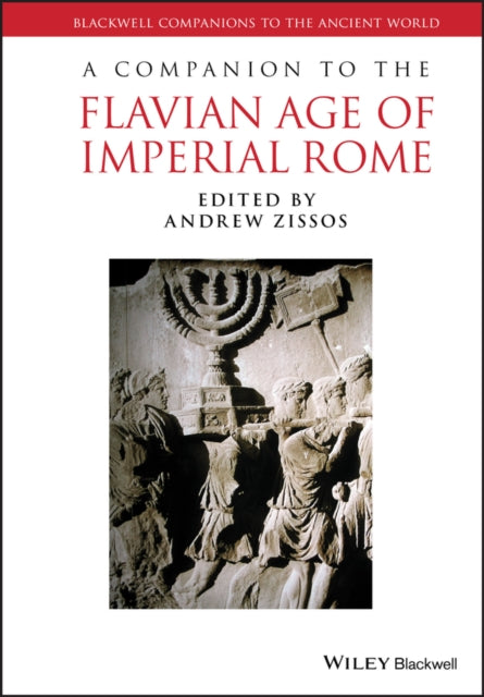 A Companion To The Flavian Age Of Imper By Zissos, Andrew