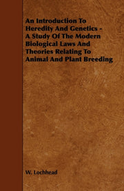 An Introduction To Heredity And Genetics