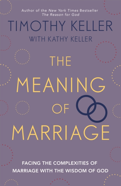 The Meaning Of Marriage By Timothy Keller
