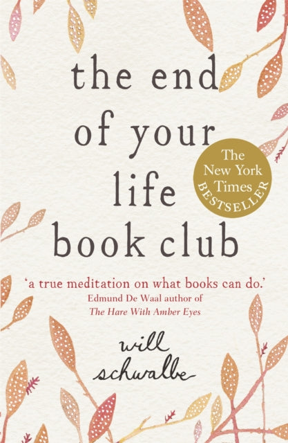 End Of Your Life Book Club By Schwalbe, Will