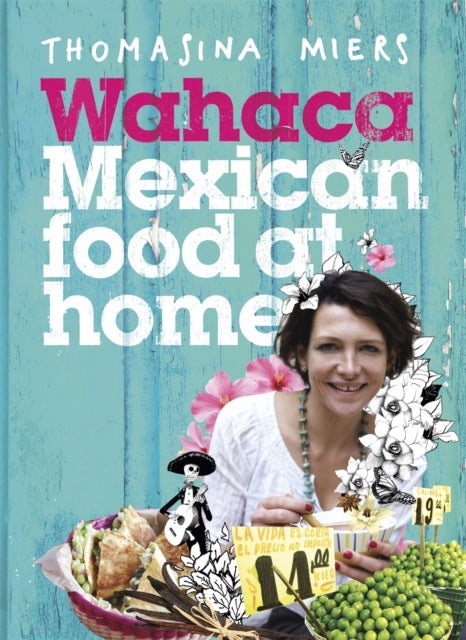 Wahaca Mexican Food To Cook At Home