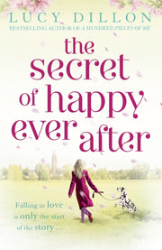 Secret Of Happy Ever After By Dillon, Lucy