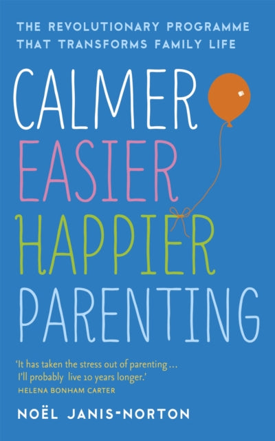 Calmer Easier Happier Parenting