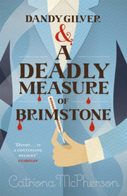Dandy Gilver & A Deadly Measure/brimston