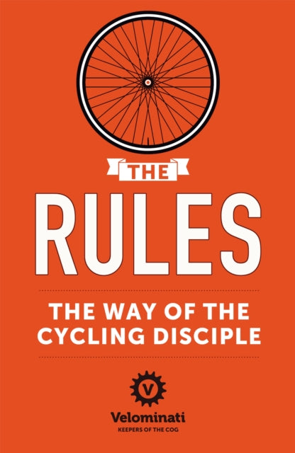 Rules The Way Of The Cycling Disciple By Velominati