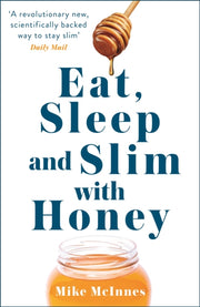 Eat Sleep And Slim With Honey