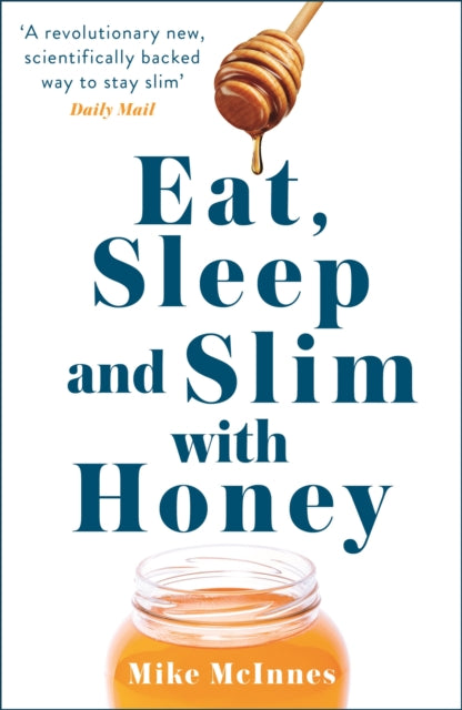 Eat Sleep And Slim With Honey