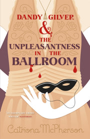 Dandy Gilver & The Unpleasantness/ballrm