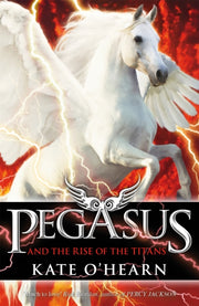 Pegasus & The Rise Of The Titans By O'hearn, Kate