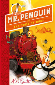 Mr Penguin & The Tomb Of Doom By Smith, Alex T