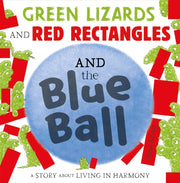 Green Lizards & Red Rectangles/blue Ball