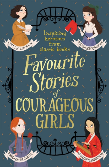 Classic Stories Of Courageous Girls