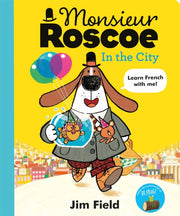 Monsieur Roscoe In The City By Field, Jim