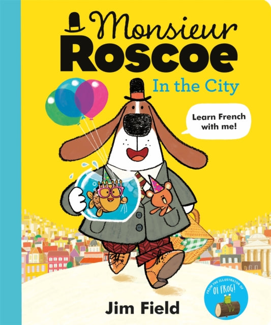 Monsieur Roscoe In The City By Field, Jim