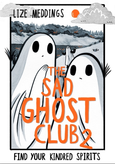 Sad Ghost Club 2 Find Yr Kindred Spirits By Meddings, Lize