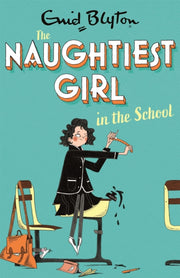 Naughtiest Girl In The School By Blyton, Enid