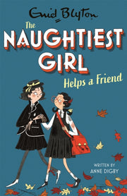 Naughtiest Girl Helps A Friend