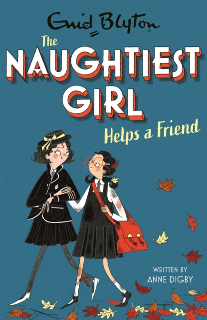 Naughtiest Girl Helps A Friend