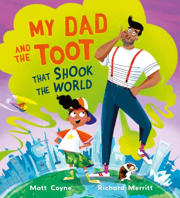My Dad & The Toot That Shook The World