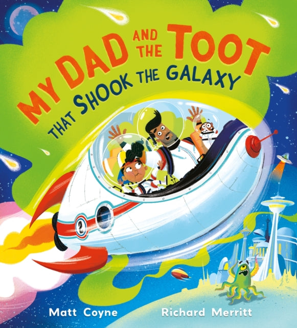My Dad & The Toot That Shook The Galaxy