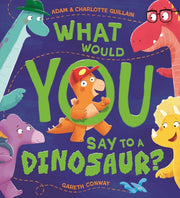 What Would You Say To A Dinosaur