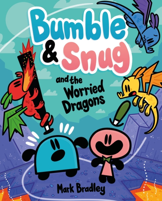 Bumble & Snug & The Worried Dragons