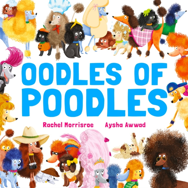 Oodles Of Poodles By Morrisroe, Rachel