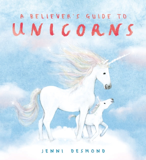 Believers Guide To Unicorns