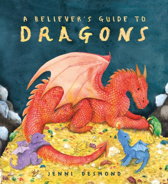 Believers Guide To Dragons By Desmond, Jenni