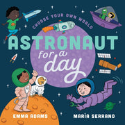 Choose Your Own World Astronaut For A By Emma Adams