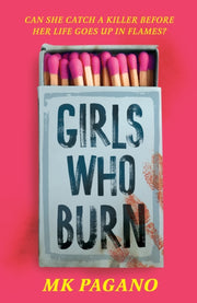 Girls Who Burn By Pagano, M K