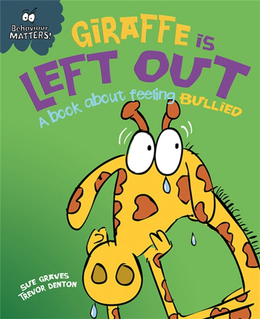 Giraffe Is Left Out A Book About Feeling