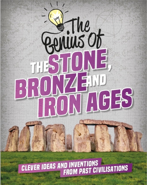 Genius Of The Stone Bronze & Iron Ages