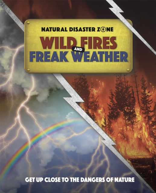Wild Fires & Freak Weather