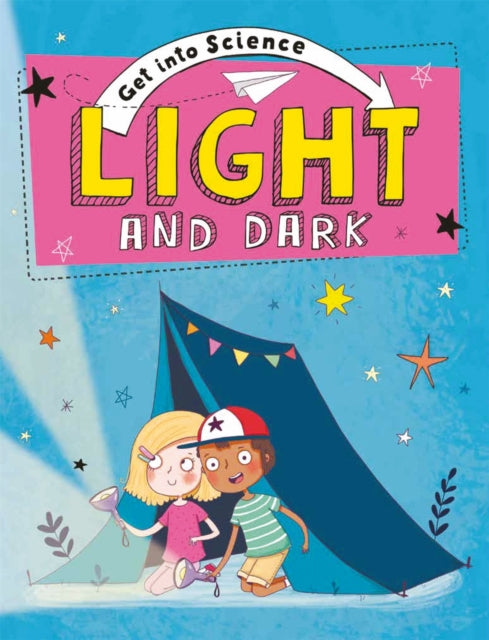Get Into Science Light And Dark