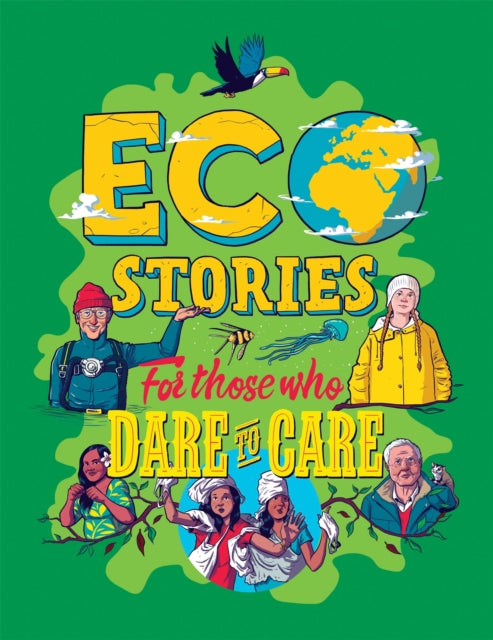 Eco Stories For Those That Dare To Care