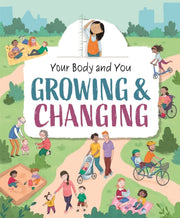 Your Body And You Growing And Changing