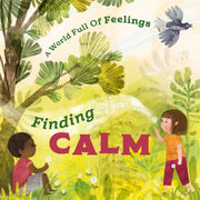 A World Full Of Feelings Finding Calm