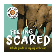 Tame Your Emotions Feeling Scared
