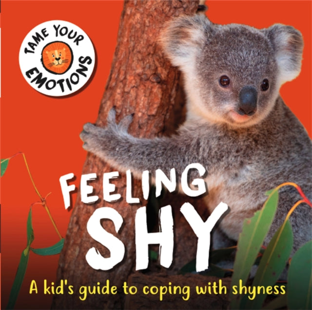 Tame Your Emotions Feeling Shy