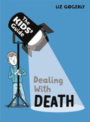 The Kids Guide To Dealing With Death