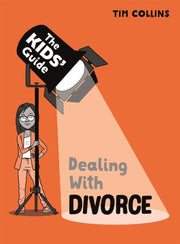 The Kids Guide To Dealing With Divorc