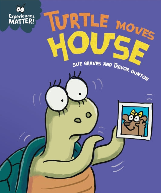 Experiences Matter Turtle Moves House