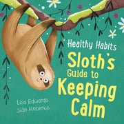 Healthy Habits Sloth S Guide To Keepin
