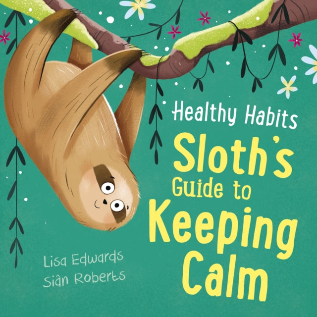 Healthy Habits Sloth S Guide To Keepin
