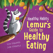 Healthy Habits Lemur S Guide To Health