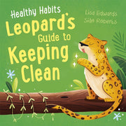 Healthy Habits Leopard S Guide To Keep