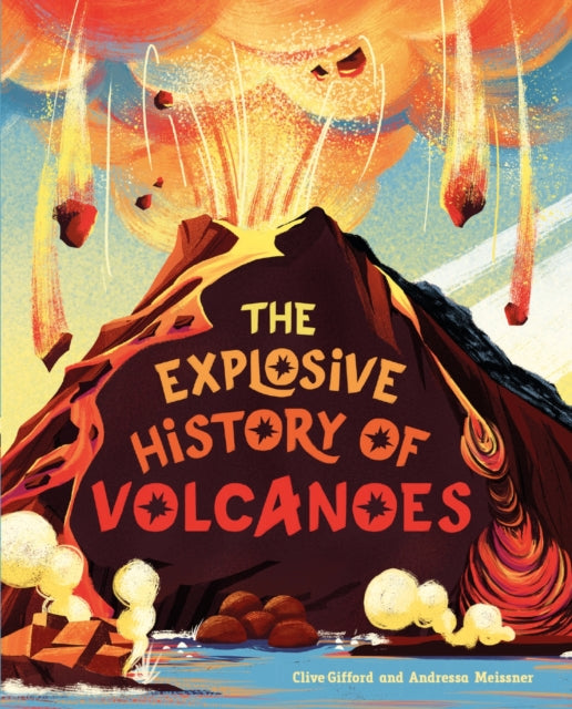 The Explosive History Of Volcanoes By Franklin Watts