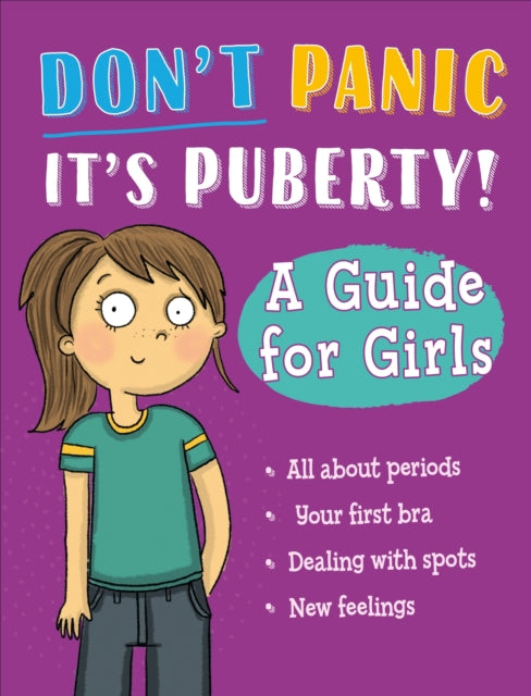 Dont Panic Its Puberty A Guide For